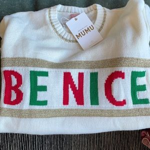 MUMU “BE NICE” festive sweater.